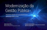 Modernização da Gestão Pública · Gestão Pública Ferramentas e atitudes numa nova perspectiva para a Administração Pública no Brasil Cassiano de Souza Alves Secretário Adjunto