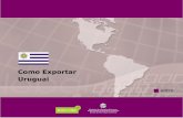 Como Exportar Uruguai - Fecomércio MG · O Uruguai Ø uma economia aberta, cuja estrutura pro-dutiva se baseia no setor agroindustrial dirigido à exportaçªo. Embora o setor agropecuÆrio