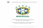 Confederação Brasileira de Futebol · Nordeste Sub-20 de 2016 e ao segundo colocado o título de vice-campeão da Copa do Nordeste Sub-20 de 2016. § 1º – O troféu representativo