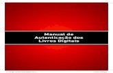 Manual de Autenticação dos Livros Digitais€¦ · Manual de Autenticação dos Livros Digitais EE-0061-12-CAPA LIVRO DIGITAL.indd 2 9/10/12 4:30 PM