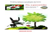 Texto e ilustrações de Martin Baltscheitmedia.brinquebook.com.br/blfa_files/Pio_passarinho_projeto.pdf · quando Pio, o passarinho, acidental-mente cai de seu ninho e se vê em
