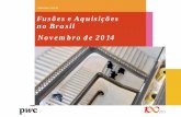 Fusões e Aquisições no Brasil Novembro de 2014 · Jan-Dez Novembro Novembro de 2014 chega ao fim com 74 transações anunciadas, terceiro maior volume de transações anunciadas