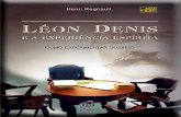 Léon Denis e a Experiência Espírita Henri Regnault · muito, para o enriquecimento das observações do livro de Henri Regnault. Reconhecemos que se trata de excelente esforço,