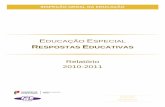 Educação Especial: Respostas Educativas – Relatório 2010-2011 · A atividade Educação Especial – Respostas Educativas integra o Programa Acompanhamento do Plano de Atividades