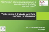 “ForGRAD - 30 anos de compromisso com a educação superior ... · Carta de Manaus 2016 Carta de Santarém (PA), Carta de Pirenópolis (GO), Carta de Petrópolis (RJ), Carta de