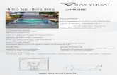 Espec Carac Bora Bora Luxe 20 - Spas Versati...Bomba 1/2 cv para filtragem Sistema exclusivo automático de válvulas para eliminação de ar na tubulação das Bombas Aquecimento