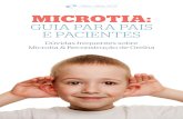MICROTIA - Clarice Abreu, M.D....de orelha convencional, contra-indicamos a realização de canalplastia pois o risco de infecção posterior pode comprometer o molde cartilaginoso
