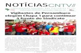 NOTÍCIASCNTV/ · Vigilantes de Pernambuco elegem Chapa 1 para continuar à frente do Sindicato Após quase dois meses de processo eleitoral e com eleição remarcada por três vezes,