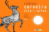 Julho Agosto Setembro 2015 - CM Vila Nova de Cerveira ... · de Cerveira, que irá decorrer de 17 Julho a 18 Setembro de 2015, para apresentar 300 artistas de 33 países, cerca de