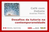 Café com Debate - Enaprepositorio.enap.gov.br/bitstream/1/1170/1/Desafios da tutoria na... · Andrea Filatro Desafios da tutoria na contemporaneidade . Agenda ... (O REILLY, 2005)