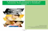 II Relatório da pesquisa Saúde do Homem, Paternidade e Cuidado · 2020-03-19 · Coordenação Nacional de Saúde do Homem II Relatório da pesquisa Saúde do ... Essas informações