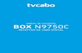 MANUAL DE UTILIZAÇÃO BOX N9750C - TV + NET + VOZ · proceder à sua substituição, evitando riscos de incêndio ou choque eléctrico. • Não dobre excessivamente o fio, nem coloque