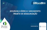 SEGURANÇA HÍDRICA E SANEAMENTO: PROJETO DE …abconsindcon.com.br/wp-content/uploads/2018/08/7... · SEGURANÇA HÍDRICA E SANEAMENTO: ... Crise Hídrica no Estado do Ceará ...