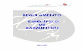 REGULAMENTO ESPECÍFICO DE BADMINTONalfarrabio.di.uminho.pt/de-braga/02_03/doc/reg/reg_esp... · 2003-04-01 · GCDE – Regulamento Específico de Badminton 2002/2003 5 seja de Apuramento