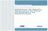 Recomendações para o Diagnóstico e Tratamento da Síndrome ...abmsono.org/assets/apneiacrianca.pdf · Recomendações para o Diagnóstico e Tratamento da Síndrome da Apneia Obstrutiva