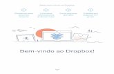 Bem-vindo ao Dropbox!€¦ · O Dropbox também possui diversas ferramentas de segurança para proteger sua conta e seus dados. Visite nossa página de Segurança para aprender a