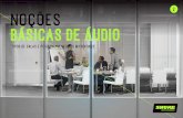 2 NOÇÕES BÁSICAS DE ÁUDIO · O IntelliMix® P300 aprimora todos os aspectos do áudio da conferência. Em combinação com os microfones em rede da Shure, a reprodução de som