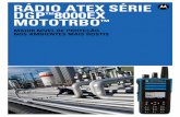 Rádio ATEX Série DGP™8000EX MOTOTRBO™ · como Áudio Inteligente e Transmit Interrupt ajudam a garantir que as mensagens sejam transmitidas com total clareza mesmo nos ambientes