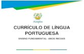 CURRÍCULO DE LÍNGUA PORTUGUESA · currÍculo de lÍngua portuguesa ensino fundamental- anos iniciais . 1º ano ...