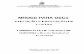 MROSC PARA OSCs - Bahia€¦ · 3.3.2 ALTERAÇÕES NO TERMO DE FOMENTO (CONFORME A LEI 13.019/ 2014) 15 ... sociedade civil para a consecução de finalidades de interesse público