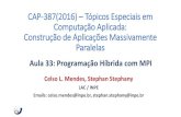 CAP-387(2016) Tópicos Especiais em Computação Aplicada: …celso/cap387-2016/AULAS/Aula-33.pdf · Ex: troca de mensagem • Sistemas de programação: • Especificação, possivelmente