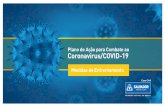 Medidas de enfrentamentoinforme.salvador.ba.gov.br/coronavirus/plano-de-acao.pdf · 2020-04-23 · Medidas de enfrentamento A partir de então, medidas progressivas de isolamento