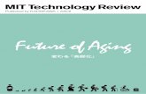 MITテクノロジーレビュー - Future of Aging · 2020-02-12 · る人たちの動きを紹介する。 contents 世界を襲う高齢化の波 シルバー・ツナミを恐れるな
