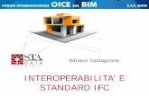 INTEROPERABILITA’ E STANDARD IFC...INTEROPERABILITA’ E STANDARD IFC Adriano Castagnone S.T.A. DATA srl Software house fondata nel 1983 Software per il calcolo strutturale (Axis
