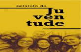Estatuto da Juventude - Governo do Brasil · O Estatuto da Juventude, sancionado em 5 de agosto de 2013, promove e garante os direitos aos jovens, além de definir as obrigações