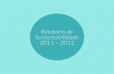 Relatório de Sustentabilidade 2011 ~ 2012 · 2012 teve início o programa ser – sustentabilidade é realizar, voltado para os colaboradores das filiais da tKebr, implantado em