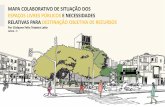 MAPA COLABORATIVO DE SITUAÇÃO DOS ESPAÇOS LIVRES … · 2018-10-11 · OBJETIVO do projeto “Mapa colaborativo de situação dos espaços livres públicos e necessidades relativas