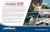 INTRODUZINDO A PRÓXIMA GERAÇÃO VIKING BOMBEIRO … · missões ataca problemas de obsolescência associados à fuselagem e aos sistemas do antigo CL-415, enquanto melhora a capacidade