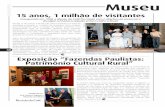 Exposição “Fazendas Paulistas: Patrimônio Cultural Rural”cccrj.com.br/revista/845/38.pdf · Desde fevereiro, o Museu do Café proporciona aos seus visitantes duas novas modalidades