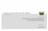 CARTA EDUCATIVA DE MIRA · c. Existência de uma escola que possa desempenhar a função de Escola Nuclear; d. Nas zonas urbanas de densidade média/alta, o Território Educativo