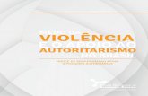 Medo da ViolênciA e o apoio ao · 2019-04-30 · medo da Violência e o Apoio ao Autoritarismo no rasil | Apresentação 8 suas ações na esperança de que, em algum momento, as