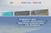 Cadastro dos Núcleos Industriais em Alagoas · Cadastro dos Pólos, Distritos e Núcleos Industriais em Alagoas 10 Nota Técnica da FIEA Os distritos precisam ser vitalizados e em