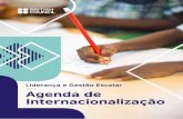 Liderança e Gestão Escolar Agenda de Internacionalização · 2020-06-03 · agenda com a criação do Capes-PrInt, em 2017. O programa visa fomentar planos estratégicos de internacionalização