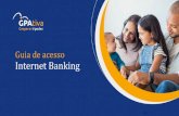 Guia de acesso Internet Banking - GPAtiva internet banking. menu. acesse o internet banking meu primeiro