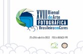 25a28deabrilde2013 FOZdoIGUAÇU -PR · fundado em agosto de 2008, organizar a XVIII Bienal de Arte Fotográfica Brasileira em Cores, na cidade de Foz do Iguaçu – PR, em abril de