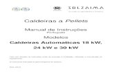 Caldeiras a Pellets · 2017-03-08 · Caldeiras a Pellets Manual de Instruções Português Modelos Caldeiras Automaticas 18 kW, 24 kW e 30 kW Leia com atenção as instruções antes