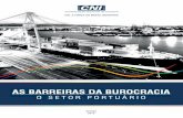 AS BARREIRAS DA BUROCRACIA - Portal da Indústriaarquivos.portaldaindustria.com.br/app/conteudo_18/...PMGP – Projeto de Modernização da Gestão Portuária PND – Plano Nacional