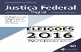 Justiça Federal Digital | Ano nº9 | Agosto 2016 Justiça ... · gularidades e não conformidades nas campanhas. Funcio-na assim: ao identificar um problema, o cidadão tira uma