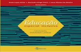 Educação · 2018-01-05 · 13 O livro Educação especial inclusiva: conceituações, medicalização e políticas pode, em uma análise aligeirada de seu título, trazer a impres-