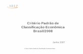 Critério Padrão de Classificação Econômica Brasil/2008sergiogarrido.tripod.com/conteudo/comportamento/... · O Novo Critério Padrão de Classificação Econômica Brasil 16