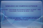 SEMINÁRIO DE COMÉRCIO EXTERIOR - ANTAQweb.antaq.gov.br/portalv3/pdf/palestras/Seminario... · SEMINÁRIO DE COMÉRCIO EXTERIOR Promoção: - Associação de Comércio Exterior do