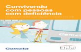 Convivendo com pessoas com deficiência - JCA Site€¦ · da ONU em 2006 e ratificado no Brasil em julho de 2008. A sigla PcD é invariável. Por exemplo: a PcD, as PcD, da PcD,