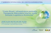 “Custo Brasil: infraestrutura portuária Transporte ... · “Custo Brasil: infraestrutura portuária Transporte Hidroviário Interior como Solução Logística e Ambiental” 7º