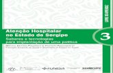 Atenção Hospitalar no Estado de SergipeEste livro pretende localizar o trabalhador e o gestor no processo de mudança e im-plantar nova Política de Saúde no Estado de Sergipe.