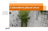 Calendário fiscal 2012 - PwC€¦ · Resumo Anual 2012 Calendário 2012 Resumo Anual 2012 Obrigações Pessoas colectivas Janeiro Fevereiro Março Abril Maio Junho Julho Agosto Setembro