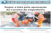 PROFISSÃO Segue a luta pela aprovação da carreira de engenheiro · 2015-09-23 · jetos em Porto Alegre, mobilidade urbana, administrações públicas e muitos outros. Concluímos